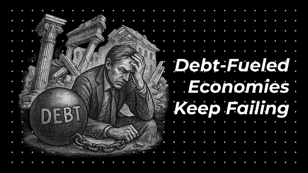 Debt-Fueled Economies Are Doomed