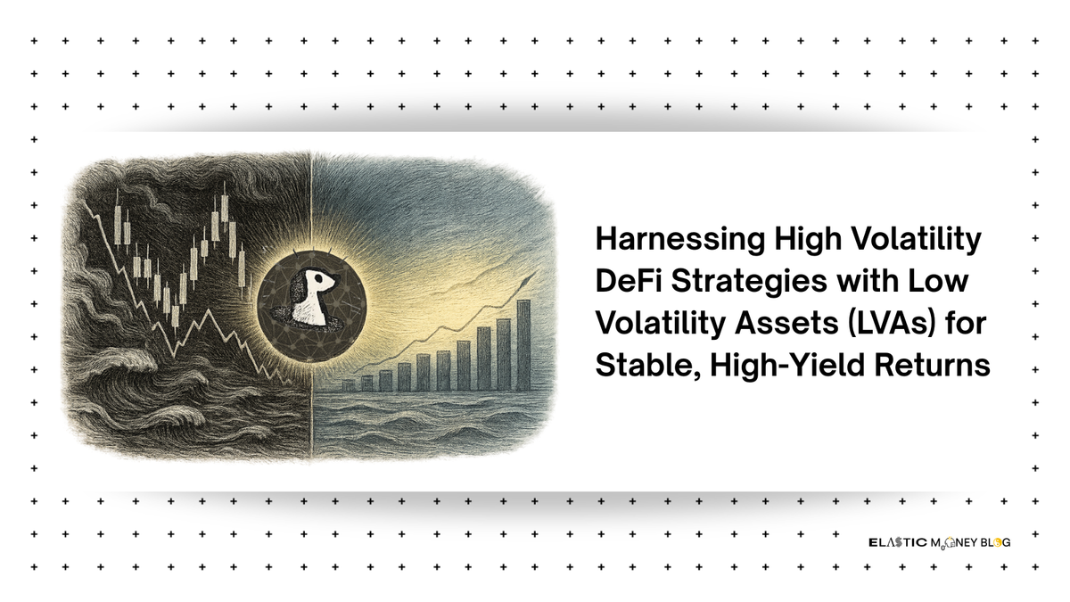 Harnessing High Volatility DeFi Strategies with Low Volatility Assets (LVAs) for Stable, High-Yield Returns