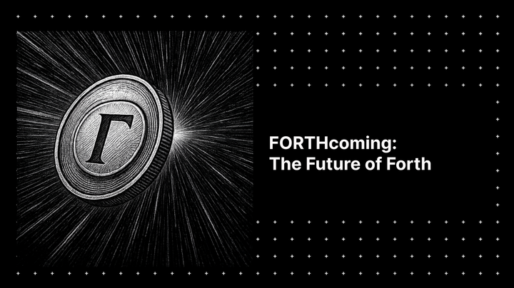 FORTHcoming - Looking at the Future of Forth