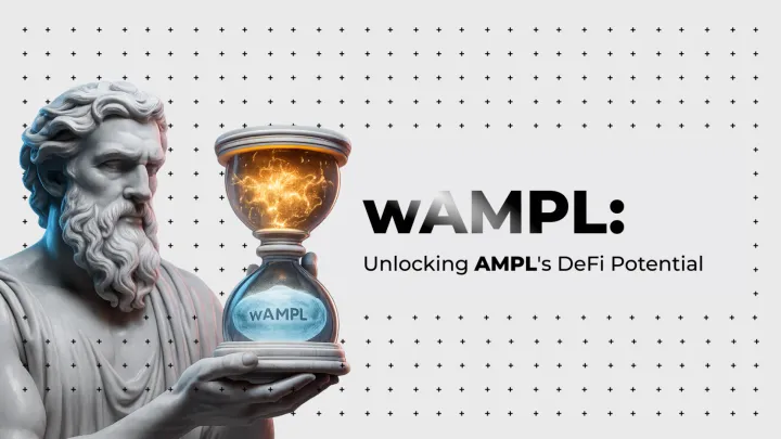 wAMPL: Unlocking AMPL's DeFi Potential